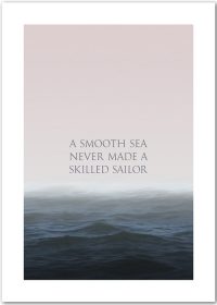 Meer-Poster mit Zitat von Franklin D. Roosevelt – A smooth sea never made a skilled sailor