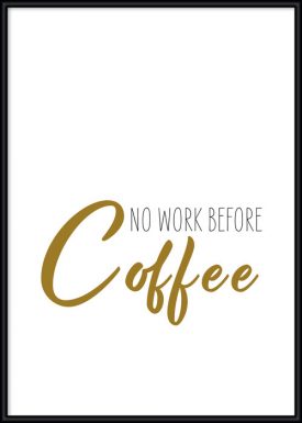 No work before coffee | Poster