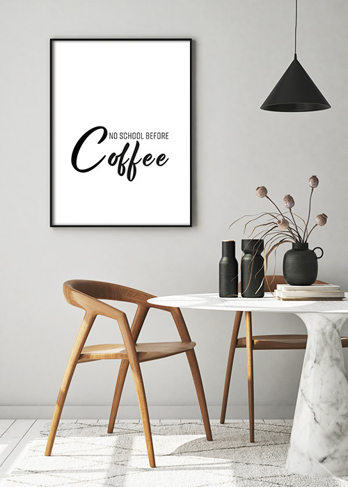 Inspiration – Motivationsposter mit Spruch No school before coffee