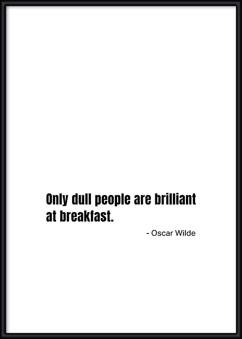 Motivationsposter, gerahmt, mit einem Zitat von Oscar Wilde - brilliant at breakfast
