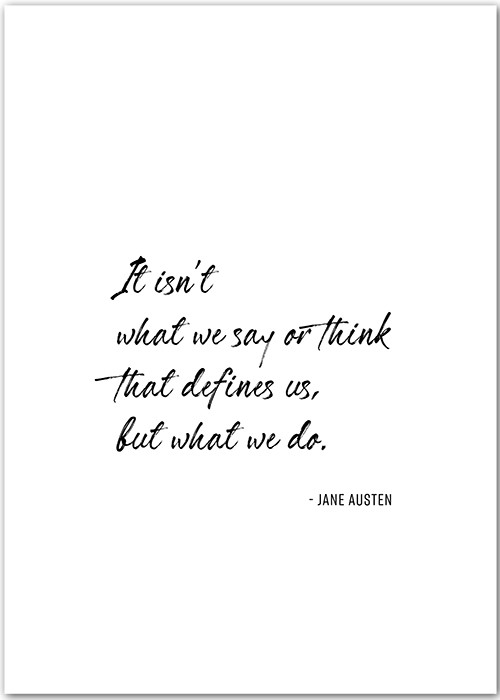 What we do ist ein Motivationsposter mit einem Zitat von Jane Austen.