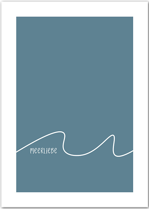 Grafik-Poster in blau mit weißer Welle und dem Spruch: Meerliebe