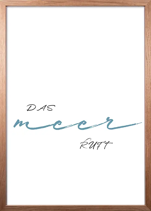 Poster mit maritimer Typografie "Das Meer ruft" mit einem Rahmen in Eiche