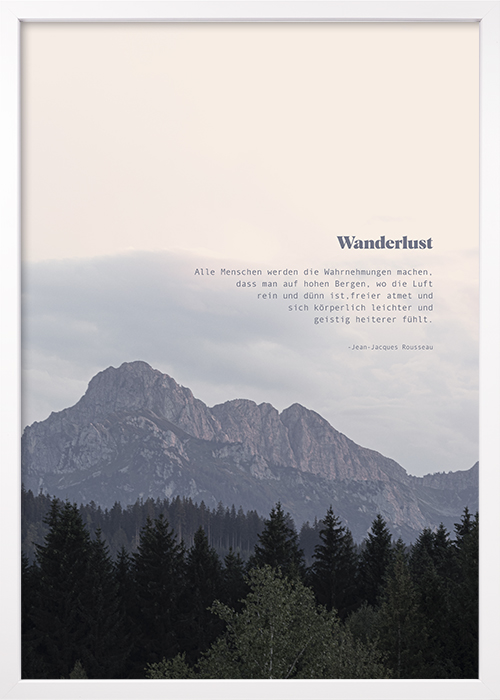 Poster mit einem Berg und Zitat von Jean-Jacques Rousseau in einem weißen Rahmen
