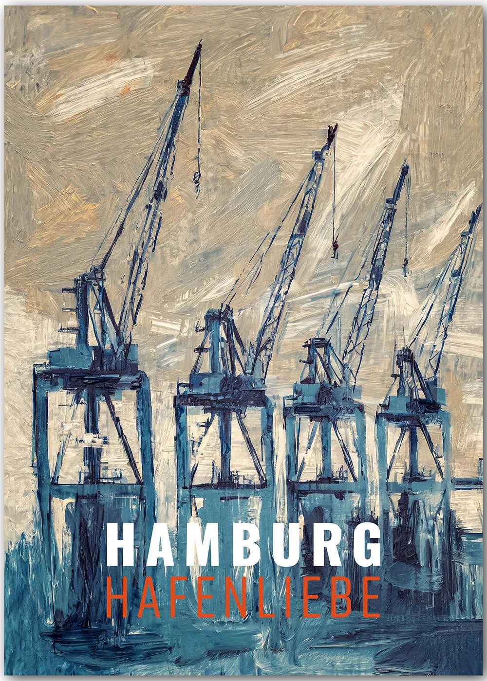 Hochwertiges Poster Hamburg Hafenliebe. Hochwertiges Poster Hamburg Hafenliebe.