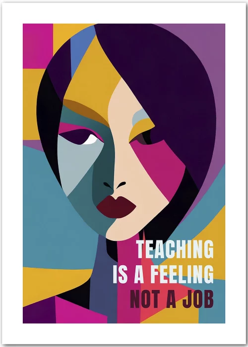Poster Teaching is a feeling, Motivationsposter für Lehrkräfte.